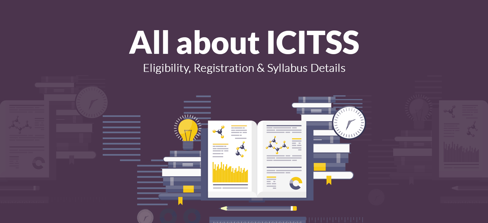 All about ICITSS: Eligibility, Registration and Syllabus Details