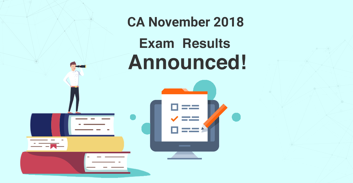 CA November 2018 Exam Results Announced!