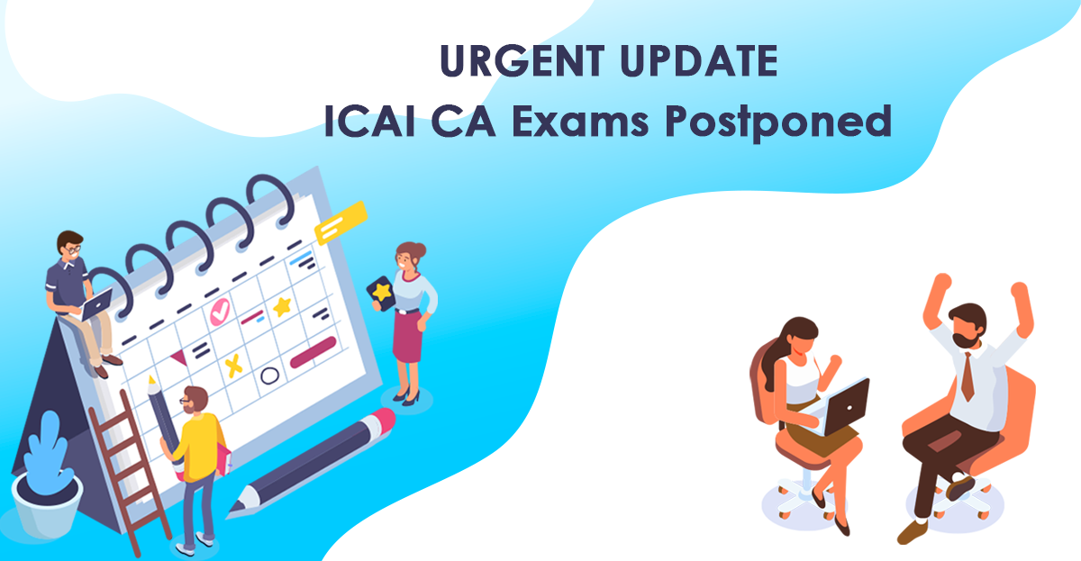 URGENT UPDATE: ICAI CA EXAMS POSTPONED!